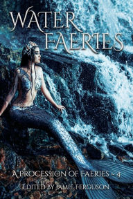 Title: Water Faeries, Author: Alethea Kontis