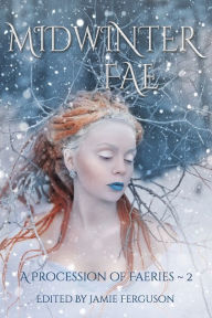 Title: Midwinter Fae, Author: Kristine Kathryn Rusch