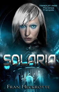 Title: Solaria, Author: Fran Heckrotte