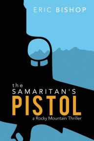 The Samaritan's Pistol