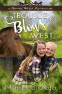 Trouble Blows West: A Ginnie West Adventure