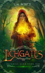 Title: Lichgates: an Epic Fantasy Adventure, Author: S M Boyce