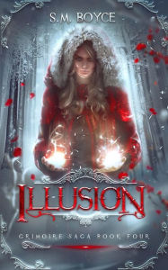 Title: Illusion: an Epic Fantasy Adventure, Author: S M Boyce