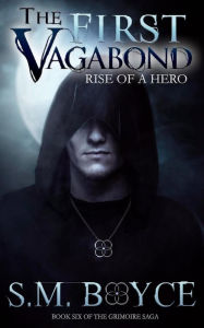 Title: The First Vagabond: Rise of a Hero: Cedric's Story, Part 1, Author: S M Boyce