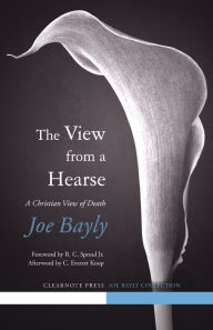 Title: The View from a Hearse, Author: Joseph Bayly