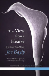 Title: The View from a Hearse, Author: Joseph Bayly