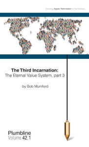 Title: The Third Incarnation: The Eternal Value System, part 3, Author: Bob Mumford