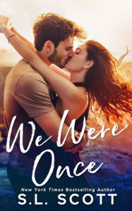 Title: We Were Once, Author: S L Scott