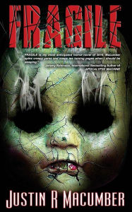 Title: Fragile: A Gallows Investigations Novel, Author: Justin R Macumber