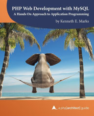 Title: PHP Web Development with MySQL: A Hands On Approach to Application Programming, Author: Oscar Merida