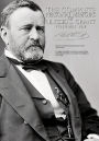 The Complete Personal Memoirs of Ulysses S. Grant - Volumes I and II