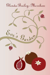 Title: Eve's Garden, Author: Glenda Bailey-Mershon