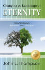 Changing the Landscape of Eternity: Transforming Believers into Disciples