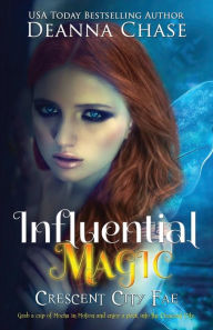 Title: Influential Magic, Author: Deanna Chase