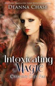 Title: Intoxicating Magic, Author: Deanna Chase