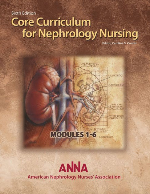 Core Curriculum For Nephrology Nursing 6th Edition Complete Set By Caroline Counts Nook Book 4494