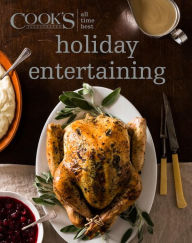 Title: All Time Best Holiday Entertaining, Author: America's Test Kitchen