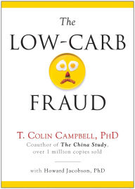 Title: The Low-Carb Fraud, Author: T. Colin Campbell