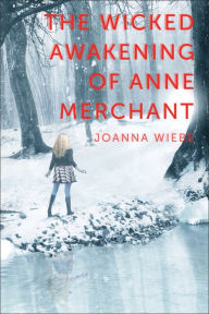 Title: The Wicked Awakening of Anne Merchant: Book Two of the V Trilogy, Author: Joanna Wiebe