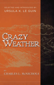 Title: Crazy Weather, Author: Charles L. McNichols