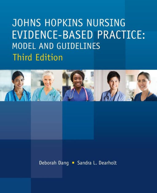 Johns Hopkins Nursing Evidence-Based Practice Models And Guidelines ...