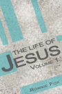 The Life of Jesus - Volume 1