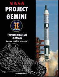 Title: NASA Project Gemini Familiarization Manual Manned Satellite Spacecraft, Author: NASA