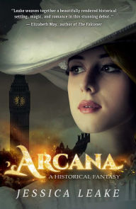 Title: Arcana: A Novel of the Sylvani, Author: Jessica Leake