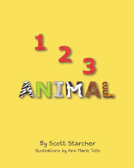 Title: 123 Animal, Author: Scott Starcher