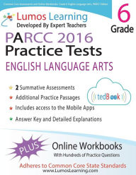 Title: Common Core Assessments and Online Workbooks: Grade 6 Language Arts and Literacy, PARCC Edition: Common Core State Standards Aligned, Author: Lumos Learning