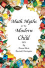Math Myths for the Modern Child