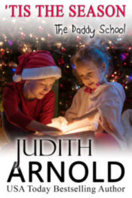 Title: 'Tis the Season (Book 5 The Daddy School series), Author: Judith Arnold