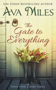 Title: The Gate to Everything, Author: Ava Miles