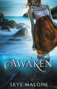 Title: Awaken, Author: Skye Malone