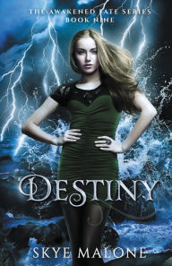 Title: Destiny, Author: Skye Malone