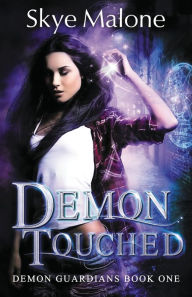Title: Demon Touched, Author: Skye Malone