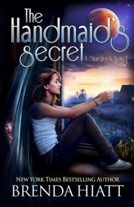 Title: The Handmaid's Secret (Starstruck Series #6), Author: Brenda Hiatt