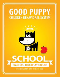 Title: Good Puppy Children Behavioral System . School: Teachers' Theraplay Toolkit, Author: L. Di Alessandro