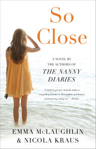 Title: So Close, Author: Emma McLaughlin