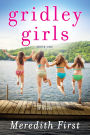 Gridley Girls: A Novel