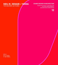Title: Neil Denari: The Baumer Lectures, Author: Neil M. Denari