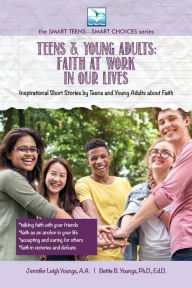 Title: Faith at Work in Our Lives: For Teens and Young Adults, Author: Jennifer Youngs