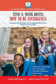 Title: How to be Courageous: For Teens and Young Adults, Author: Jennifer Youngs