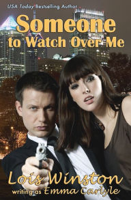 Title: Someone to Watch Over Me, Author: Emma Carlyle
