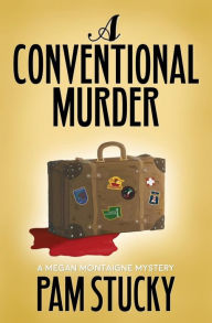 Title: A Conventional Murder: A Megan Montaigne Mystery, Author: Madison Erin Mayfield