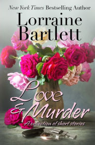 Title: Love & Murder, Author: Lorraine Bartlett