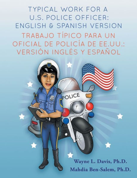 Typical work for a U.S. police officer- English and Spanish version Trabajo típico para un oficial de policía de EE.UU. - versión inglés y español