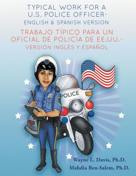 Typical work for a U.S. police officer- English and Spanish version Trabajo típico para un oficial de policía de EE.UU. - versión inglés y español