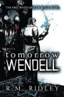 Tomorrow Wendell