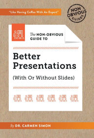 Pdf textbook download The Non-Obvious Guide to Better Presentations CHM English version